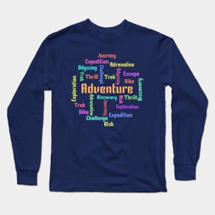 Adventure word art Long Sleeve T-Shirt